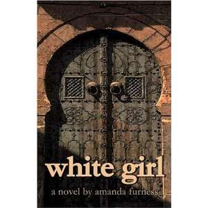  White Girl (9781413727470) Amanda Furness Books
