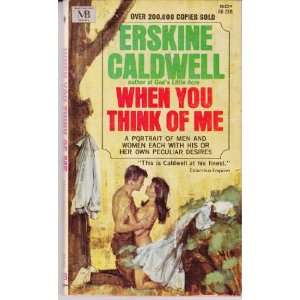  WHEN YOU THINK OF ME Erskine Caldwell Books