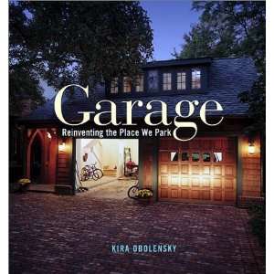  Garage Reinventing the Place We Park Undefined Books