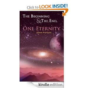 The Beginning and The End, One Eternity Alfredo Rodriguez  