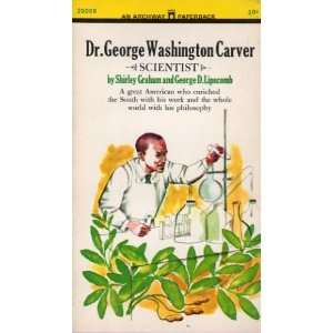  Dr. George Washington Carver, Scientist Shirley Graham and George 
