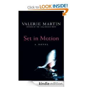 Set In Motion Valerie Martin  Kindle Store