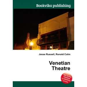  Venetian Theatre Ronald Cohn Jesse Russell Books
