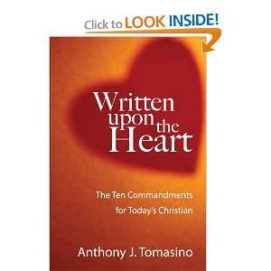 : Written Upon the Heart: The Ten Commandments for Todays Christian 