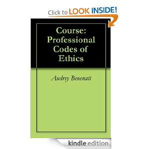 Course Professional Codes of Ethics Audrey Benenati  