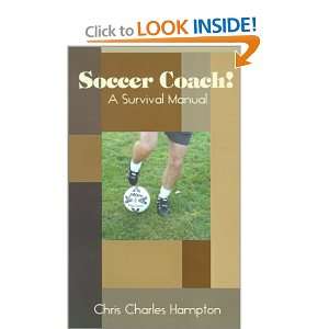 Soccer Coach A Survival Manual