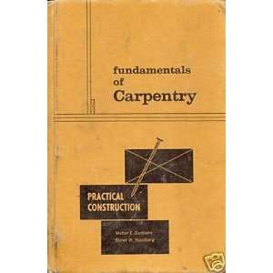  Fundamentals of Carpentry Practical Construction Walter 