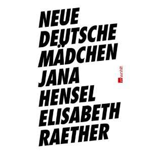  Neue deutsche Mädchen (9783498029944) Jana Hensel Books