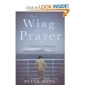   Wing and a Prayer Flight to Redemption (9781780881379) Peter Wing