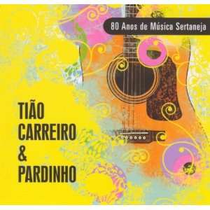  80 Anos De Musica Sertaneja Tiao Carreiro, Pardinho 