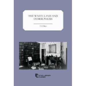  The Waste Land and Other Poems (9781448018963) T. S 