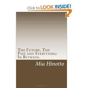   in the Worlds Mysteries (9781456533618) Ms Mia C Hinotto PhD Books