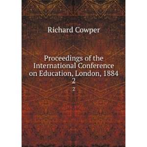   Conference on Education, London, 1884. 2 Richard Cowper Books