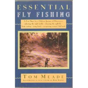  Essential Fly Fishing   A Fast Start for a Lifetime 