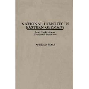  National Identity in Eastern Germany Inner Unification or 