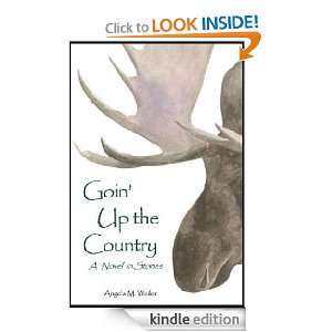 Goin Up The Country Angela Weiler  Kindle Store