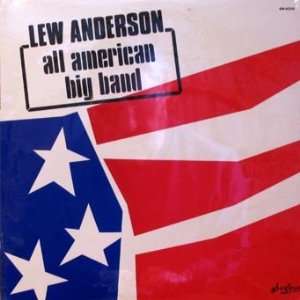  Lew Anderson All American Big Band: Lew Anderson: Music