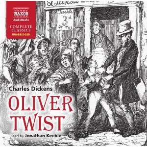 Oliver Twist (Naxos Complete Classics): Charles Dickens: 9781843795650 