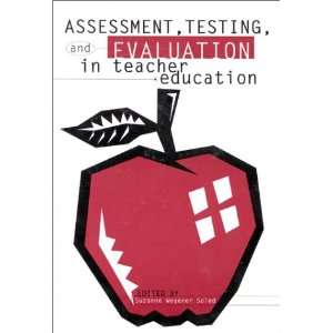  Assessment, Testing and Evaluation in Teacher Education 