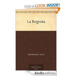La Regenta (Spanish Edition) Leopoldo Alas  Kindle Store