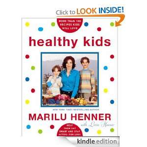 Healthy Kids: Help Them Eat Smart and Stay Active  For Life: Marilu 