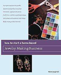   Start a Home Based Jewelry Making Business (Paperback)  