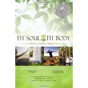  Fit Soul, Fit Body 9 Keys to a Healthier, Happier You 