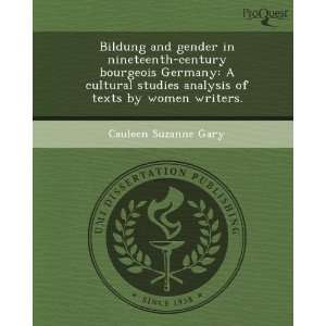  Bildung and gender in nineteenth century bourgeois Germany 