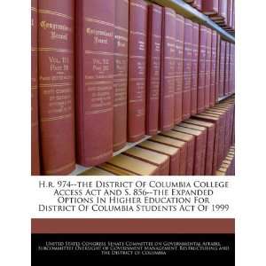  H.r. 974  the District Of Columbia College Access Act And 