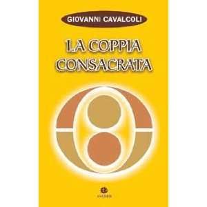  La coppia consacrata (9788872633076) Giovanni Cavalcoli 