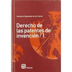  Derecho de Las Patentes de Invencion I (Spanish Edition 