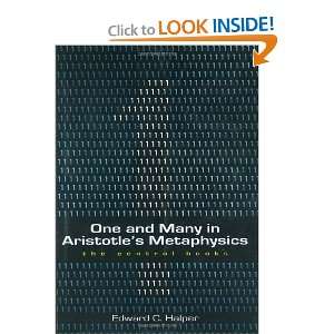  One and Many in Aristotles Metaphysics The Central Books 