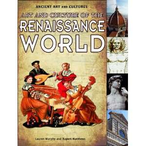  Art and Culture of the Renaissance World (Ancient Art and 