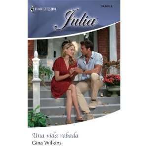  Una Vida Robada: (A Lost Life) (Harlequin Julia) (Spanish 