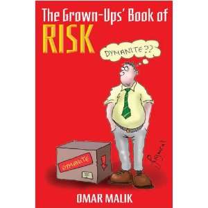  The Grown Ups Book of Risk Why **it Happens 