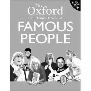    Oxford Childrens Book of Famous People (9780199109777): Books