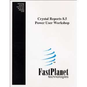  Crystal Reports 8.5 Power User Workshop (9781930026223 