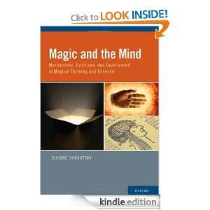 Magic and the Mind Mechanisms, Functions, and Development of Magical 