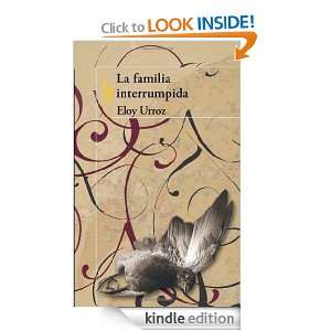 La familia interrumpida (Spanish Edition) Eloy Urroz  