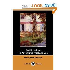 Red Saunders His Adventures West and East (Dodo Press 