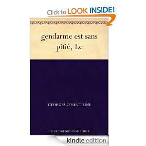 gendarme est sans pitié, Le (French Edition): Georges Courteline 