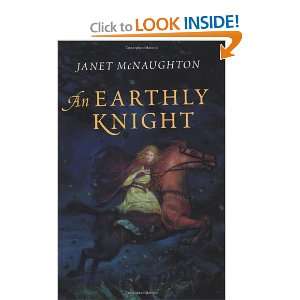  Earthly Knight, An (9780060089931) Janet McNaughton 