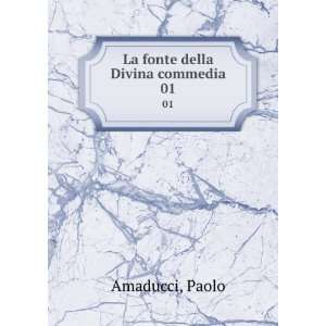  La fonte della Divina commedia. 01 Paolo Amaducci Books
