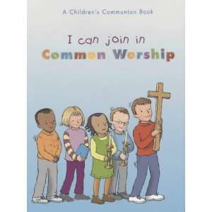   In Common Worship (Prayer Book) (9780281055685): Tony Kershaw: Books