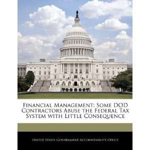  Financial Management Some DOD Contractors Abuse the 