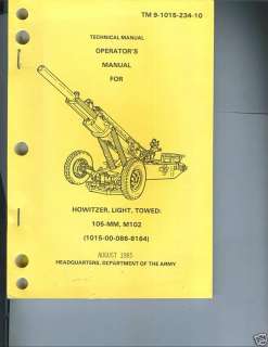 105 MM, M102 Howitzer, Towed, Light, Operators Manual  