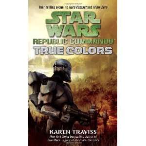  True Colors (Star Wars: Republic Commando, Book 3) [Mass 