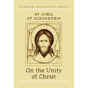   On the Unity of Christ [Paperback] Saint Cyril of Alexandria Books