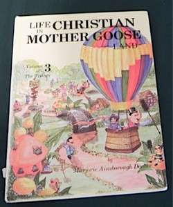 Life in Christian Mother Goose Land MARJORIE AINSBOROUGH DECKER Volume 