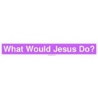  What Would Jesus Do? MINIATURE Sticker Automotive